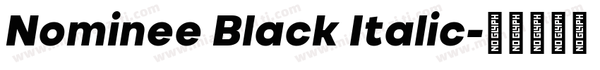 Nominee Black Italic字体转换